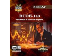 NEERAJ BCOE-143 Fundamentals of Financial Management - Chapter Wise Help Book including Many Solved Sample Papers & Important Exam Notes Published by Neeraj Publications(English)