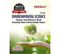 Neeraj N-333 Environmental Science- English Medium -for Class-12th IGNOU - Chapter Wise Help Book / Guide including Many Solved Sample Papers and Important Exam Notes- Published by Neeraj Publications