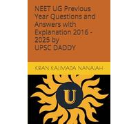 NEET UG Previous Year Questions and Answers with Explanation 2016 - 2025 by UPSC DADDY