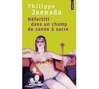 Néfertiti dans un champ de canne à sucre (Points)