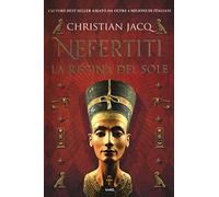 Nefertiti. La regina del sole (TRE60)