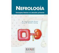 Nefrología: Conceptos básicos en la atención primaria (Medicina y Ciencias de la Salud)