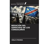 NEGACIÓN DEL GENOCIDIO DE LOS CONGOLEÑOS