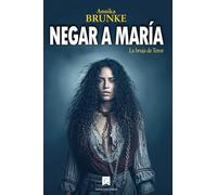 Negar a María: La bruja de Teror: 1 (Raíces de Tamusni)