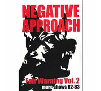 Negative Approach -Fair Warning Vol. 2: More Shows 82-83 [Reino Unido] [DVD]