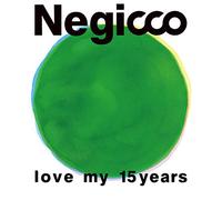 Negicco - Love My 15Years [Edizione: Giappone] [Italia] [Blu-ray]