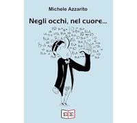Negli occhi, nel cuore... (Poësis)