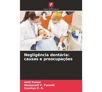 Negligência dentária: causas e preocupações