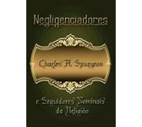 Negligenciadores E Seguidores Nominais Da Religião (ebook)