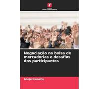 Negociação na bolsa de mercadorias e desafios dos participantes