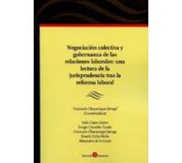 Negociación colectiva y gobernanza de las relaciones laborales: una lectura de la jurisprudencia tras la reforma laboral