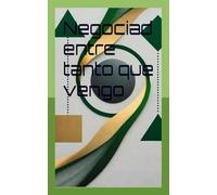 Negociad entre tanto que vengo: Lecciones de la Biblia para tu economía diaria