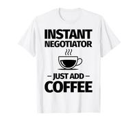 Negociador instantáneo Solo agrega café Camiseta