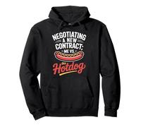 Negociando un nuevo contrato yo vs este Día del Trabajo Hotdog Sudadera con Capucha