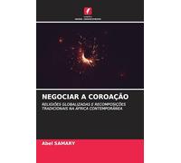 Negociar a Coroação: RELIGIÕES GLOBALIZADAS E RECOMPOSIÇÕES TRADICIONAIS NA ÁFRICA CONTEMPORÂNEA