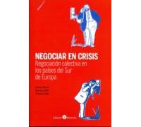 Negociar en crisis. Negociación colectiva en los países del sur de Europa