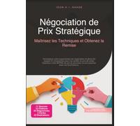 Négociation de Prix Stratégique: Maîtrisez les Techniques et Obtenez la Remise