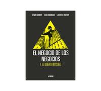 Negocio de los negocios,el vol 1: el dinero invisible (sillon orejero)