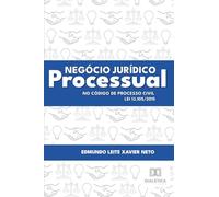 Negócio Jurídico Processual no Código de Processo Civil - Lei 13.105/2015