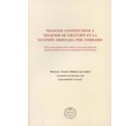 Negocios Constitutivos Y Negocios De Ejecucion En La Sucesion Ord Enad