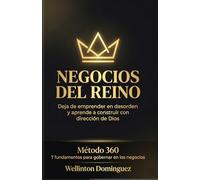 Negocios del Reino en la tierra: 7 fundamentos para gobernar en los negocios
