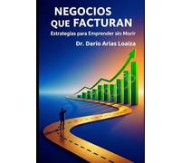 Negocios que Facturan: Estrategias para Emprender sin Morir (Imperio en Acción)
