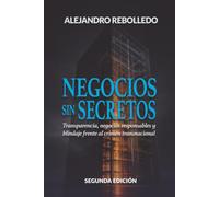 Negocios Sin Secretos: Transparencia Empresarial como Defensa Real Contra el Crimen Organizado Transnacional