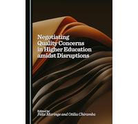 Negotiating Quality Concerns in Higher Education amidst Disruptions