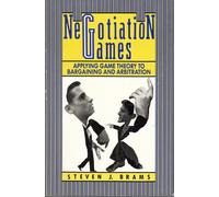 Negotiation Games: Applying Game Theory to Bargaining and Arbitration
