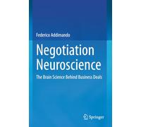 Negotiation Neuroscience: The Brain Science Behind Business Deals