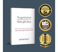 Negotiation Simplified: A Framework and Process for Understanding and Improving Negotiating Results