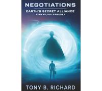 Negotiations: Ryan Wilcox: Episode 1 (Earth's Secret Alliance)