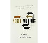 Negotiauctions: New Dealmaking Strategies for a Competitive Marketplace