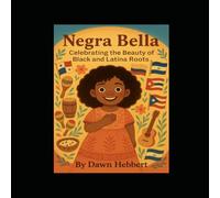 Negra Bella: Celebrating the Beauty of Black and Latina Roots