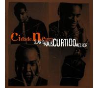 Negra, Cidade - Quanto mais Curtido Melhor