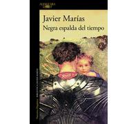 NEGRA ESPALDA DEL TIEMPO | Javier Marías