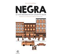Negra: La vida desconocida de Claudette Colvin (INFANTIL / JUVENIL)