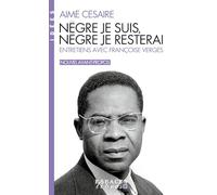 Nègre je suis, nègre je resterai: Entretiens avec François Vergès