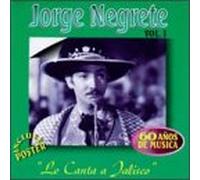 Negrete, Jorge - Canta a Jalisco 1 - 60 Anos De Musica