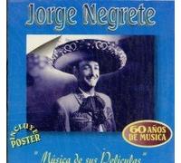 Negrete, Jorge - Musica De Sus Peliculas 3 - 60 Anos De Musica