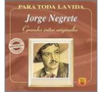 Negrete, Jorge - Para Toda La Vida