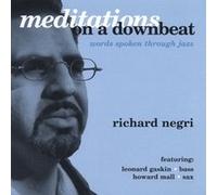 Negri, Richard - Meditations on a Downbeat Words Spoken Through Jaz