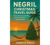 NEGRIL CHRISTMAS TRAVEL GUIDE: Festive itineraries, markets, insider Tips for a Tropical Holiday .