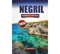 NEGRIL GUIDE DE VOYAGE 2026: Découvrez les plages, la cuisine locale, la vie nocturne et les aventures en plein air en Jamaïque