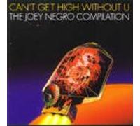 Negro, Joey - Can't Get High Without