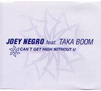 Negro,Joey Feat.Taka - Can't Get High Without U [Import]