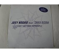 Negro Joey & Taka Boom - Can'T Get High Without You [Vinilo]