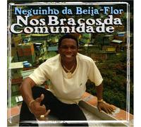 Neguinho Da Beija Flor - Nos Bracos Da Comunidade