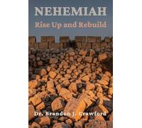Nehemiah: Rise Up and Rebuild (Sermon Commentary)