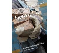 Nehemías: Principios de Liderazgo Para la Revitalización